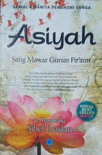 Asiyah: Sang Mawar Gurun Fir'aun