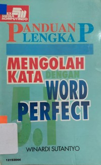 Panduan Lengkap Mengolah Kata Dengan Word Perfect