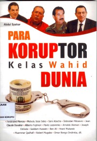 PARA KORUPTOR KELAS WAHID DUNIA