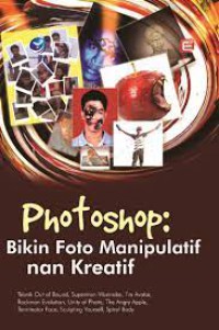 Photoshop: Bikin Foto Manipulatif nan Kreatif