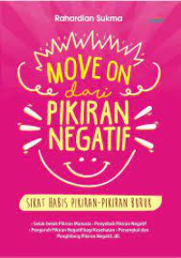 Move On dari Pikiran Negatif: Sikat habis pikiran-pikiran buruk