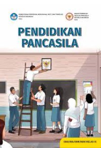 Pendidikan Pancasila Untuk SMA/SMK/MA kelas XI : Kurikulum Merdeka