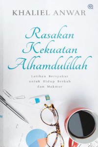 RASAKAN KEKUATAN ALHAMDULILLAH