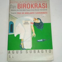 Restrukturisasi ekonomi dan birokrasi : kebijakan atas krisis dalam tinjauan sistem moneter internasional /