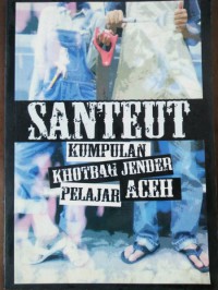 SANTEUT: Kumpulan Khotbah Jender Pelajar Aceh