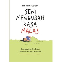 Seni Mengubah Rasa  Malas