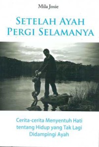 Setelah Ayah Pergi Selamanya