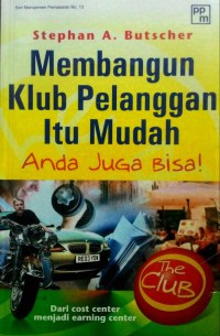 Membangun Klub Pelanggan itu mudah: Anda juga bisa