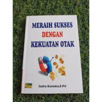 Meraih Sukses dengan Kekuatan Otak