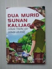 Dua Murid Sunan Kalijaga: Sunan Tembayat, Sunan Geseng