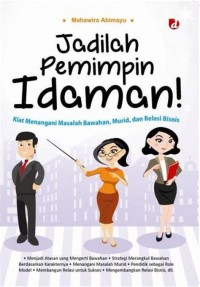 JADILAH PEMIMPIN IDAMAN